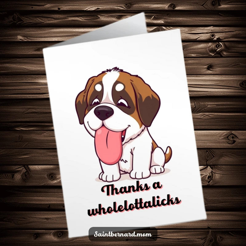 Free Printable Thank You Card: Kawaii Saint Bernard giving a giant, slobbery, happy lick, showing immense gratitude.