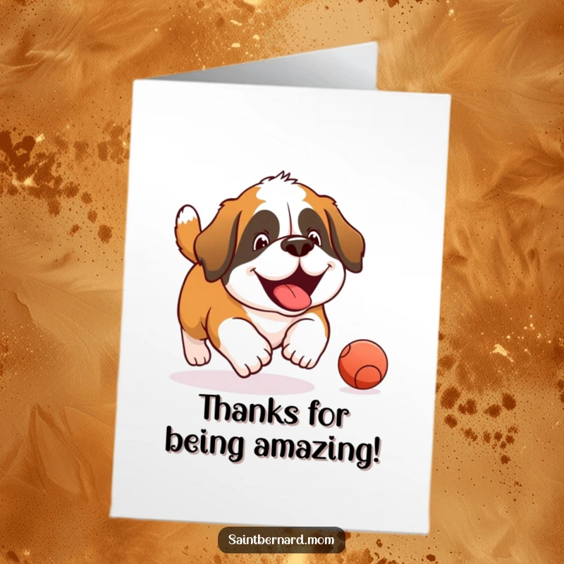 Funny Free Printable Thank You Card: A spirited Saint Bernard dog with pure joy, chasing a rolling ball.