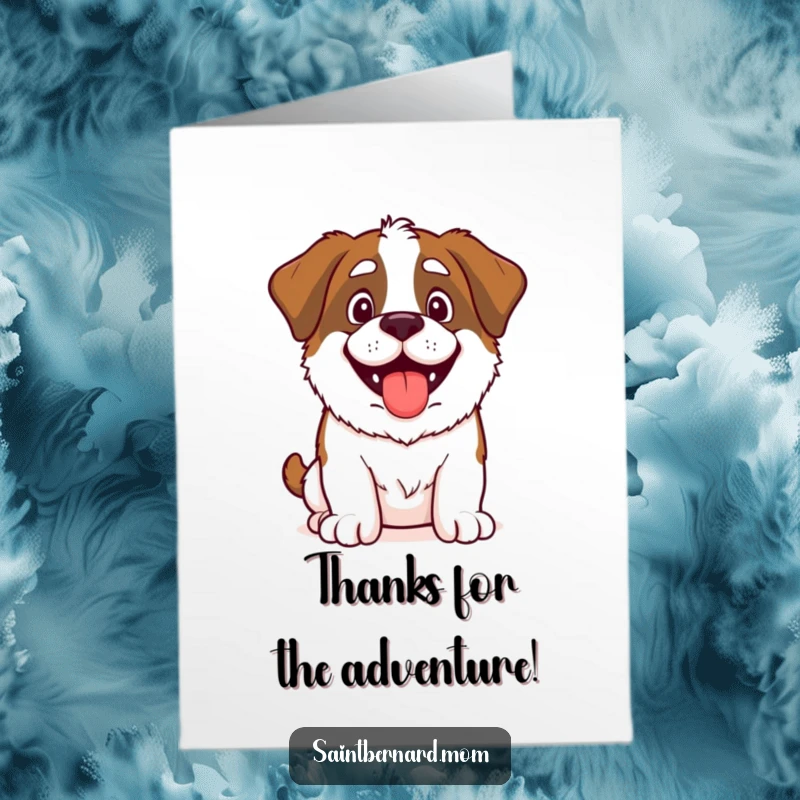Funny Free Printable Thank You Card: A Saint Bernard with a panting, happy face, showing gratitude and ready for adventure after a kind deed.
