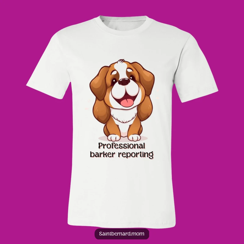 Funny Saint Bernard Lady T-Shirt: Cheerful Dog Barking Tee, Great Happy Gift